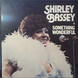 Shirley Bassey - Something Wonderful