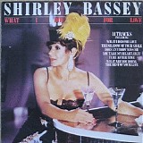 Shirley Bassey - What I Did For Love