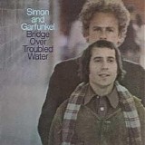 Simon & Garfunkel - Bridge Over Troubled Water