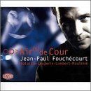 Jean-Paul Fouchécourt - Airs de Cour