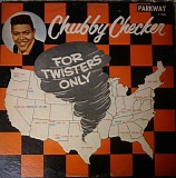 Chubby Checker - For Twisters Only