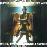 David Devant & His Spirit Wife - Work, Lovelife, Miscellaneous