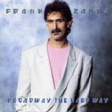 Frank ZAPPA - 1988: Broadway The Hard Way