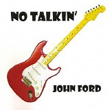 John Ford - No Talkin'