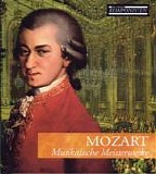 Wolfgang Amadeus Mozart - Musikalische Meisterwerke