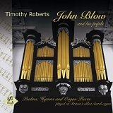 Timothy Roberts - John Blow and his Pupils