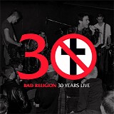 Bad Religion - 30 Years Live