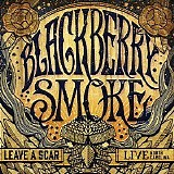 Blackberry Smoke - Leave A Scar - Live North Carolina