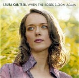 Laura Cantrell - When The Roses Bloom Again