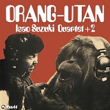 Isao, Suzuki, Quartet +2 - Orang-Utan (1975) [1998 JVC XRCD TBM-XR-0044]