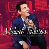 Michael Feinstein - The Sinatra Project II: The Good Life (24-88.2)
