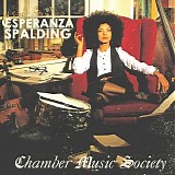 Esperanza Spalding - Chamber Music Society