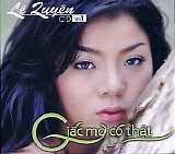 Le Quyen - Giac Mo Co That