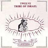 Mr. Spaulding - Twelve Tribe Of Israel