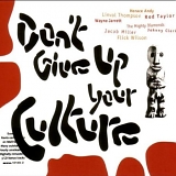 Various artists - Don't Give Up Your Culture