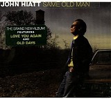 John Hiatt - Same Old Man