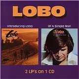 Lobo - Introducting Lobo  / Of A Simple Man