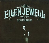 Eilen Jewell - Queen Of The Minor Key