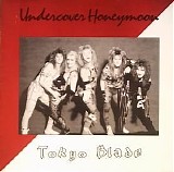 Tokyo Blade - Undercover Honeymoon