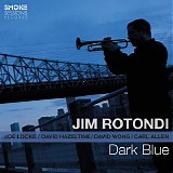 Jim Rotondi - Dark Blue