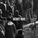 Secret Rave - Secret Rave 01