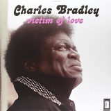 Charles Bradley - Victim Of Love