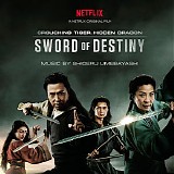 Shigeru Umebayashi - Crouching Tiger, Hidden Dragon: Sword of Destiny