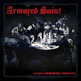 Armored Saint - Win Hands Down