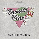 Bronski Beat - Smalltown Boy