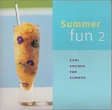 {Various Artists} - Summer Fun 2: Cool Sounds For Summer