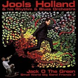 Jools Holland & His Rhythm & Blues Orchestra - Small World Big Band Friends, Vol. 3