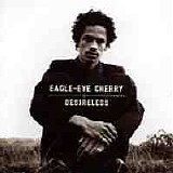 Eagle-Eye Cherry - Desireless