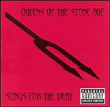 Queens of the Stone Age - Songs for the Deaf