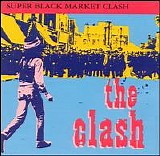 The Clash - Super Black Market Clash