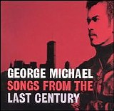 George Michael - Songs from the Last Century