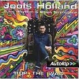 Jools Holland & his Rhythm & Blues Orchestra - Hop the Wag
