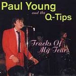 Paul Young - Paul Young & The Q Tips