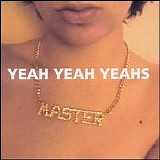 Yeah Yeah Yeahs - Yeah Yeah Yeahs