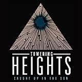 Towering Heights - Caught Up In The Sun