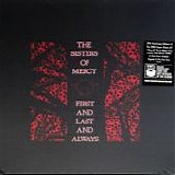 The Sisters of Mercy - First and Last and Always (30th Anniversary Edition)