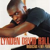 Lynden David Hall - Medicine 4 My Pain