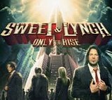 Sweet & Lynch - Only To Rise