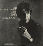 Nick Lowe - An Interrogation Of Nick Lowe (Alias Nick The Knife)