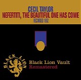 Cecil Taylor - Nefertiti, the Beautiful One Has Come