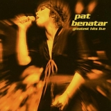 Pat Benatar - Greatest Hits Live