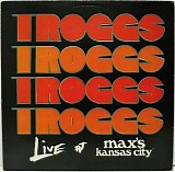 The Troggs - Live At Max's Kansas City