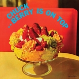 Chuck Berry - Is On Top