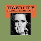 Natalie Merchant - Tigerlily