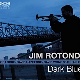 Jim Rotondi - Dark Blue