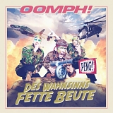 Oomph! - Des Wahnsinns Fette Beute